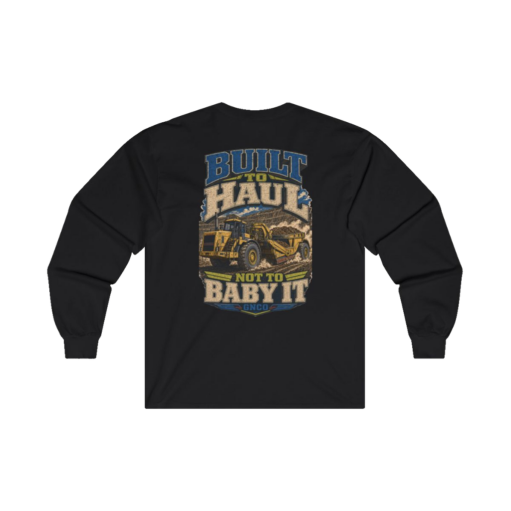 Back artwork on BUILT TO HAUL Wheel Tractor-Scraper Heavy Cotton Long Sleeve in Black