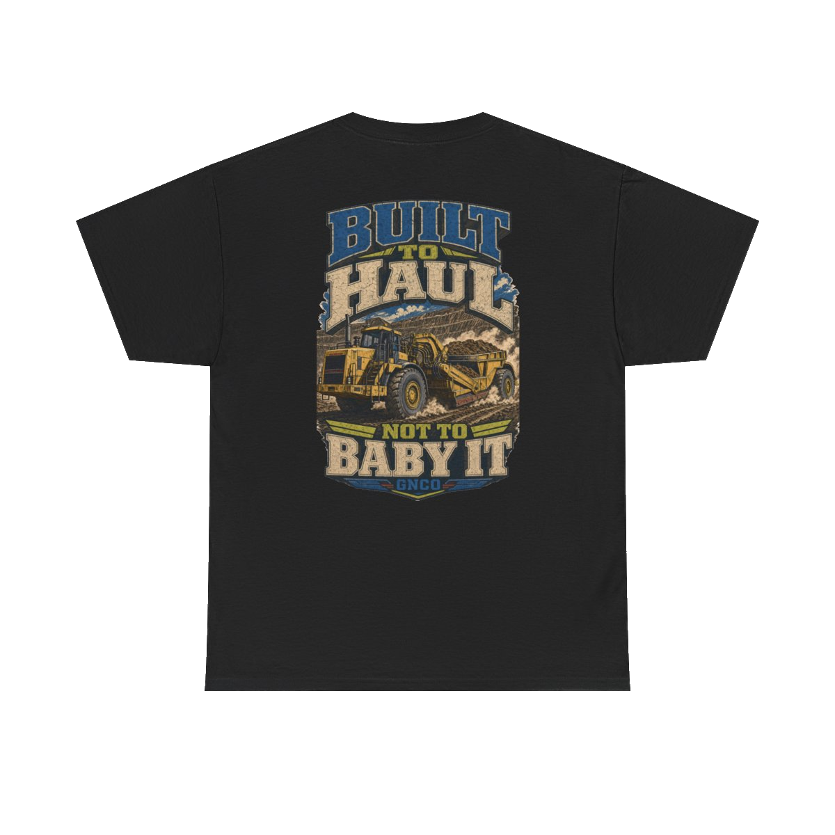 Back artwork on BUILT TO HAUL Wheel Tractor-Scraper Heavy Cotton Tee in Black