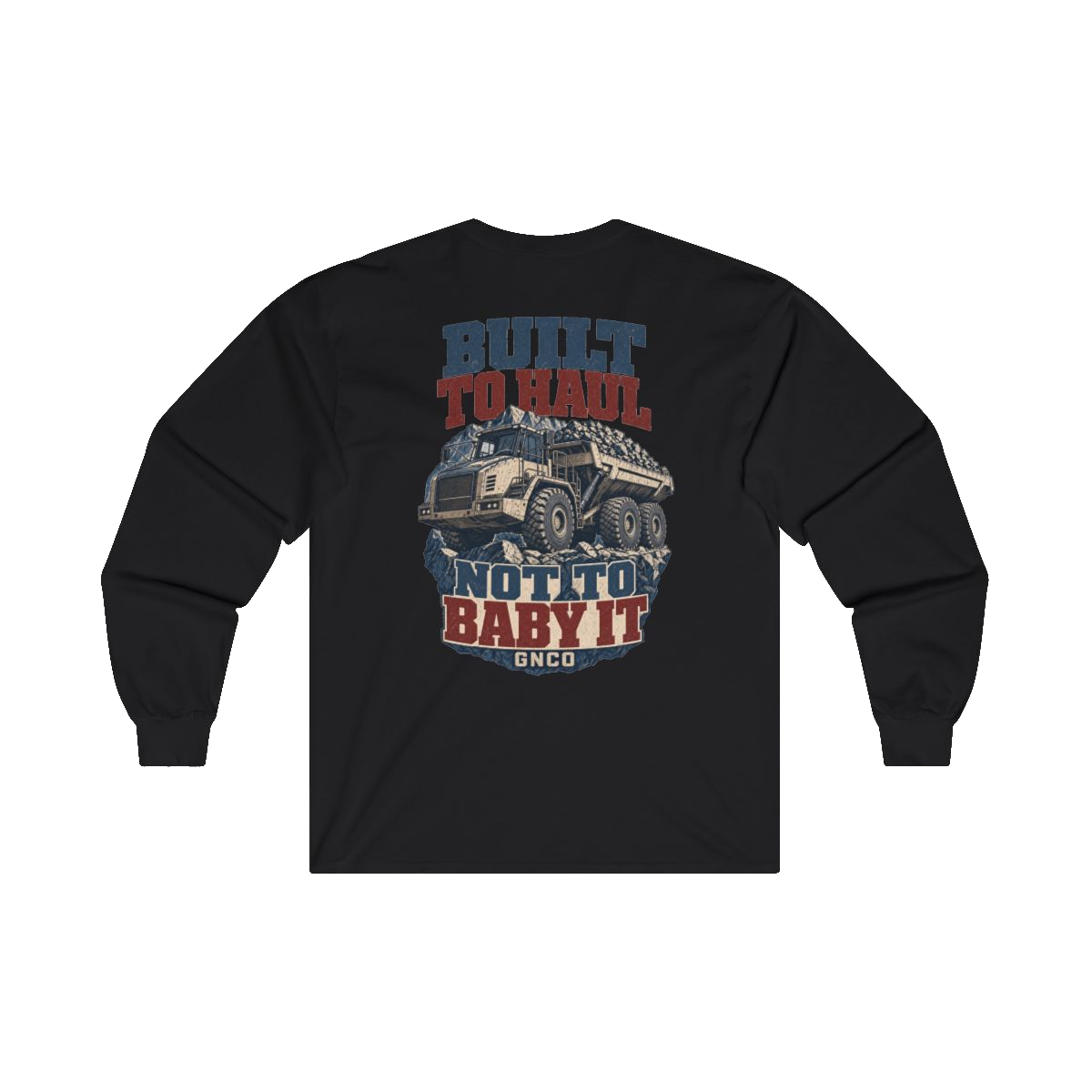 Back artwork on BUILT TO HAUL Articulated Quarry Hauler Heavy Cotton Long Sleeve in Black