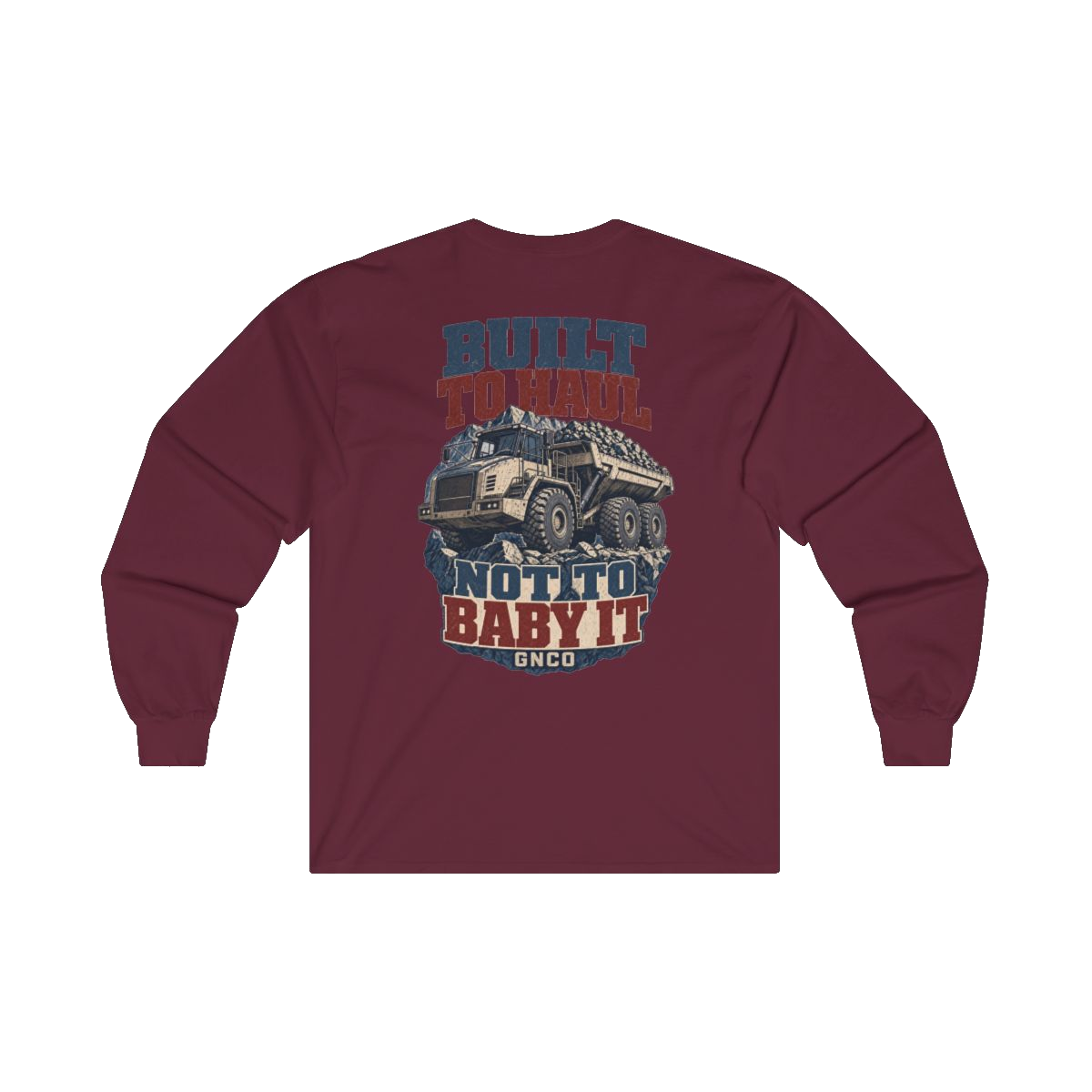 Back artwork on BUILT TO HAUL Articulated Quarry Hauler Heavy Cotton Long Sleeve in Maroon