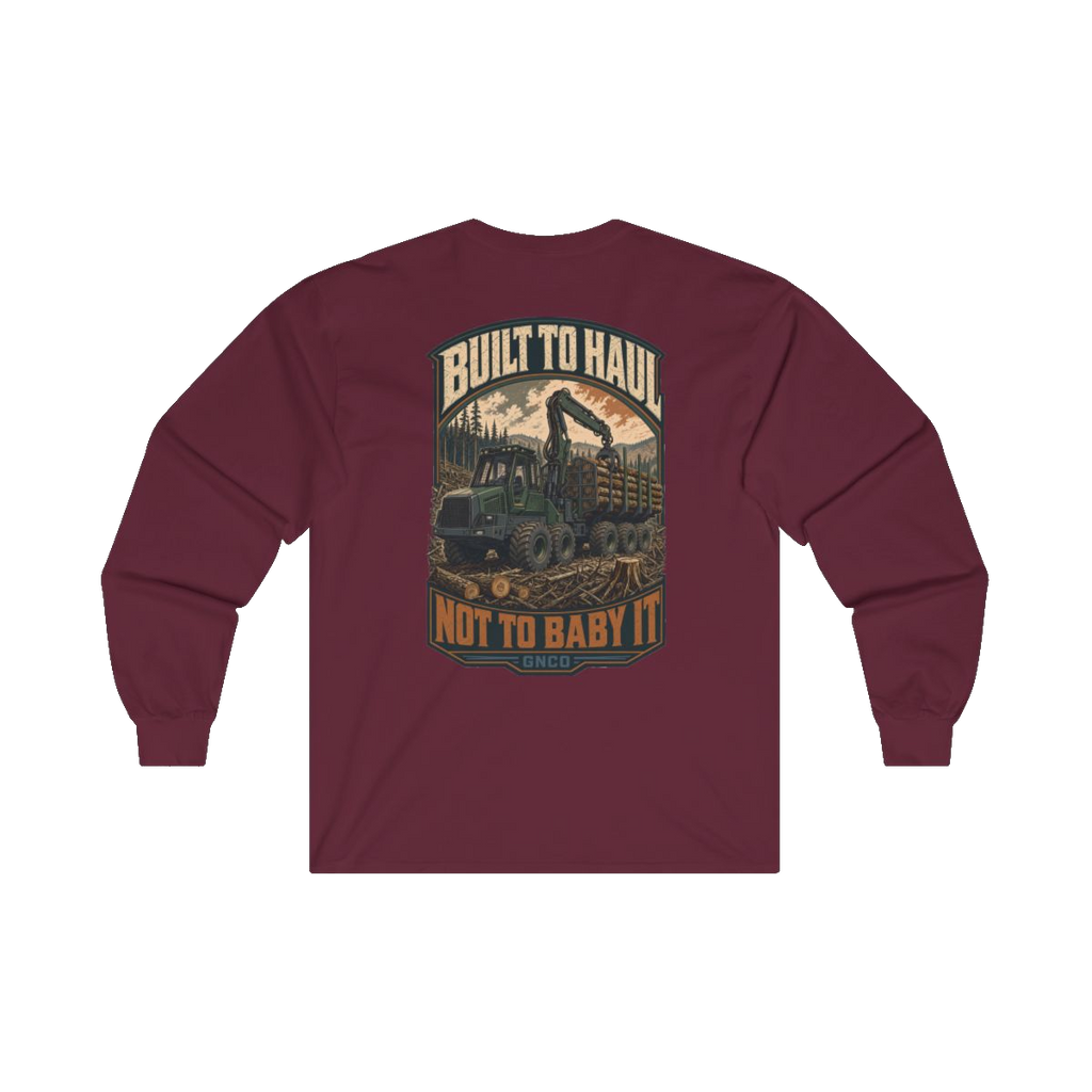 Back artwork on BUILT TO HAUL Forestry Log Forwarder Heavy Cotton Long Sleeve in Maroon