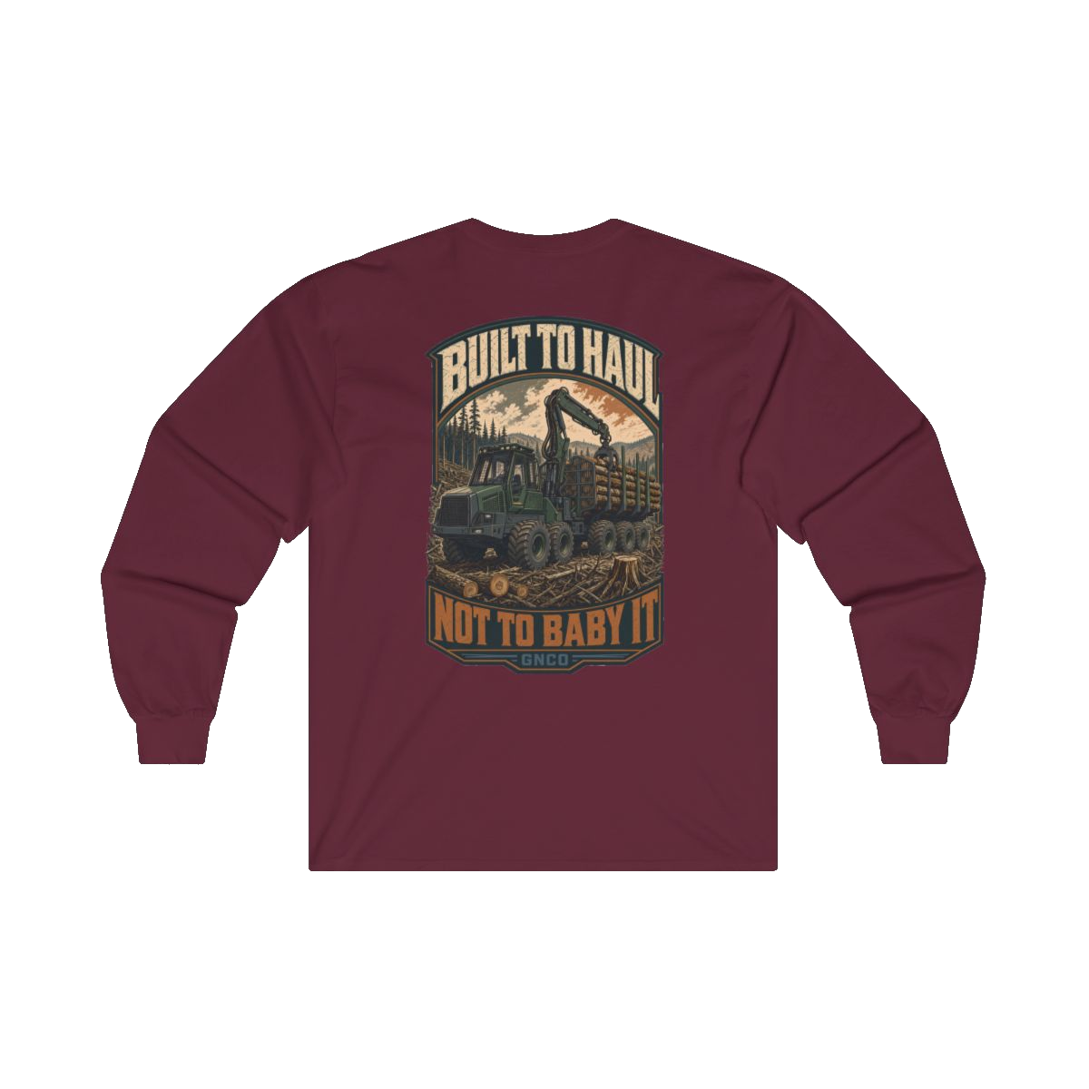 Back artwork on BUILT TO HAUL Forestry Log Forwarder Heavy Cotton Long Sleeve in Maroon