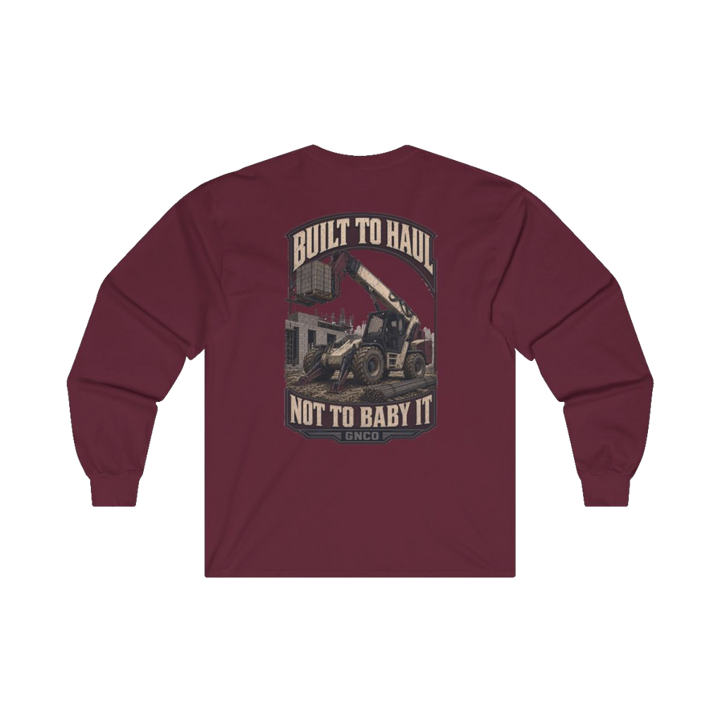 Back artwork on BUILT TO HAUL Telehandler Heavy Cotton Long Sleeve in Maroon