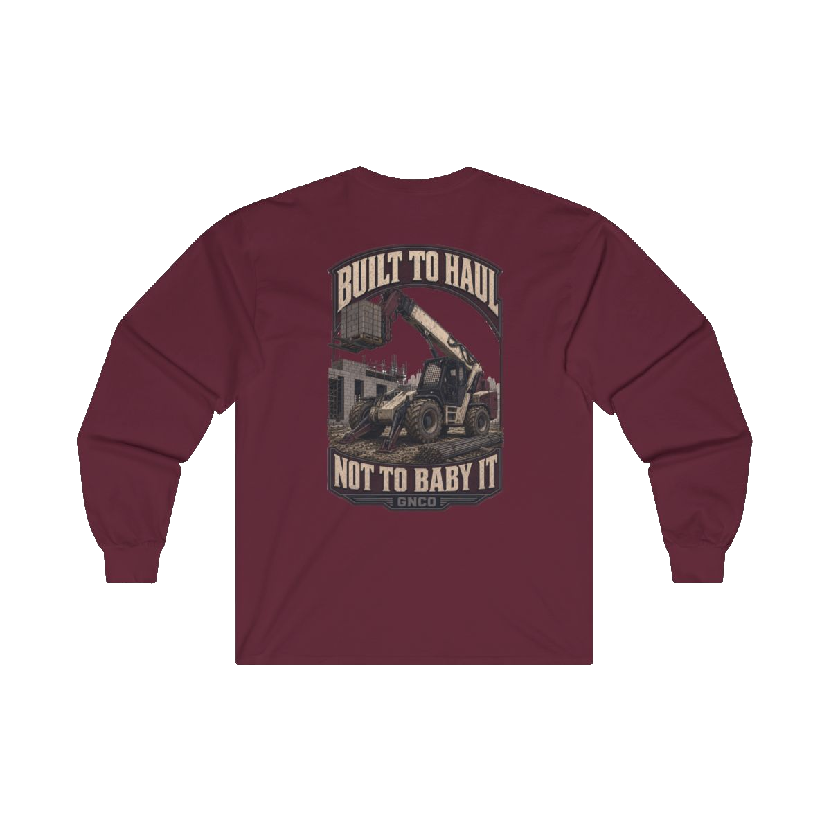 Back artwork on BUILT TO HAUL Telehandler Heavy Cotton Long Sleeve in Maroon