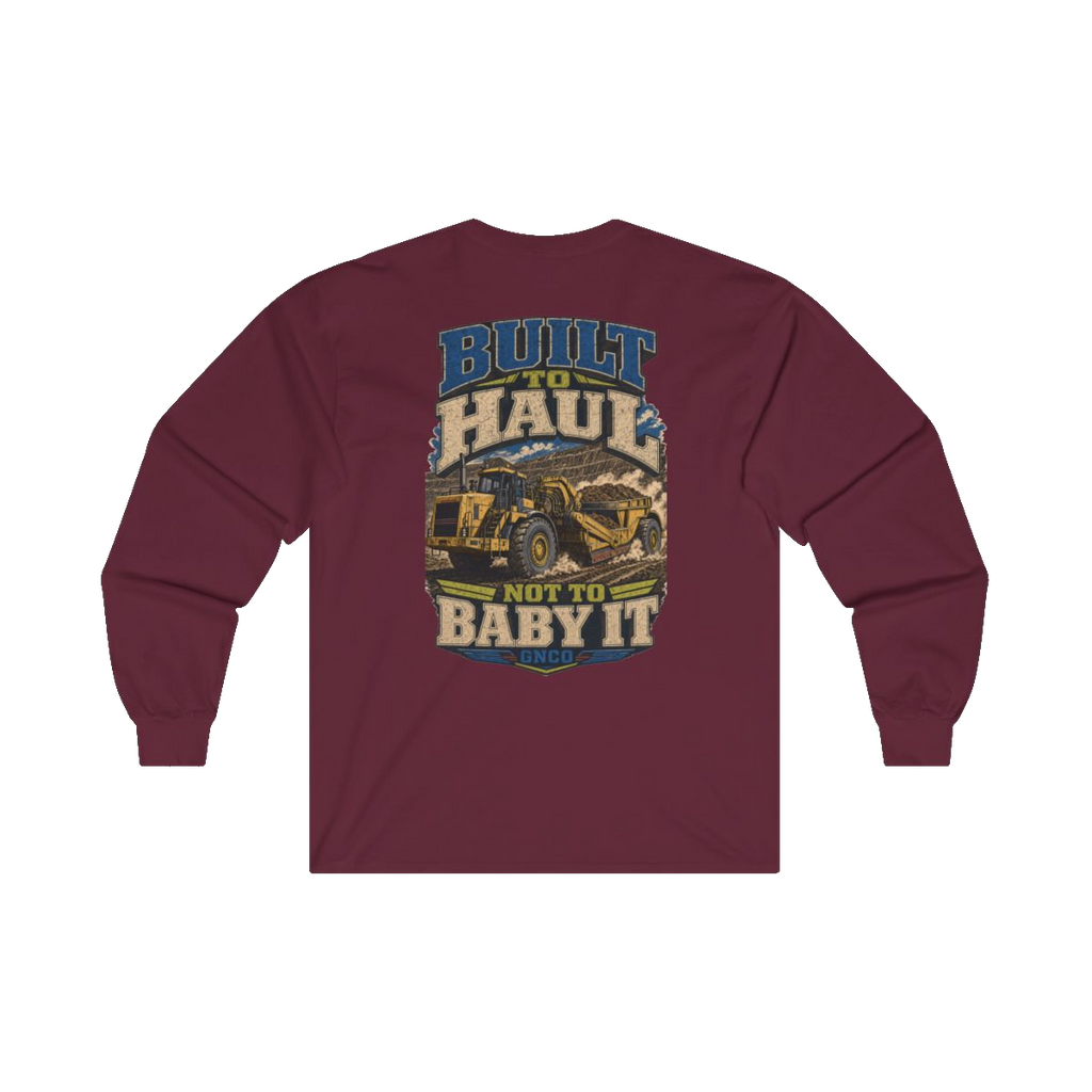 Back artwork on BUILT TO HAUL Wheel Tractor-Scraper Heavy Cotton Long Sleeve in Maroon