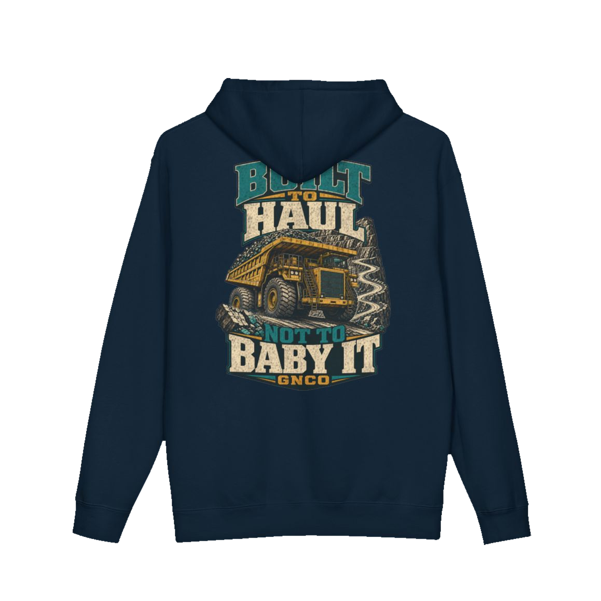 Back artwork on BUILT TO HAUL™ Mining Haul Truck Hoodie in Navy
