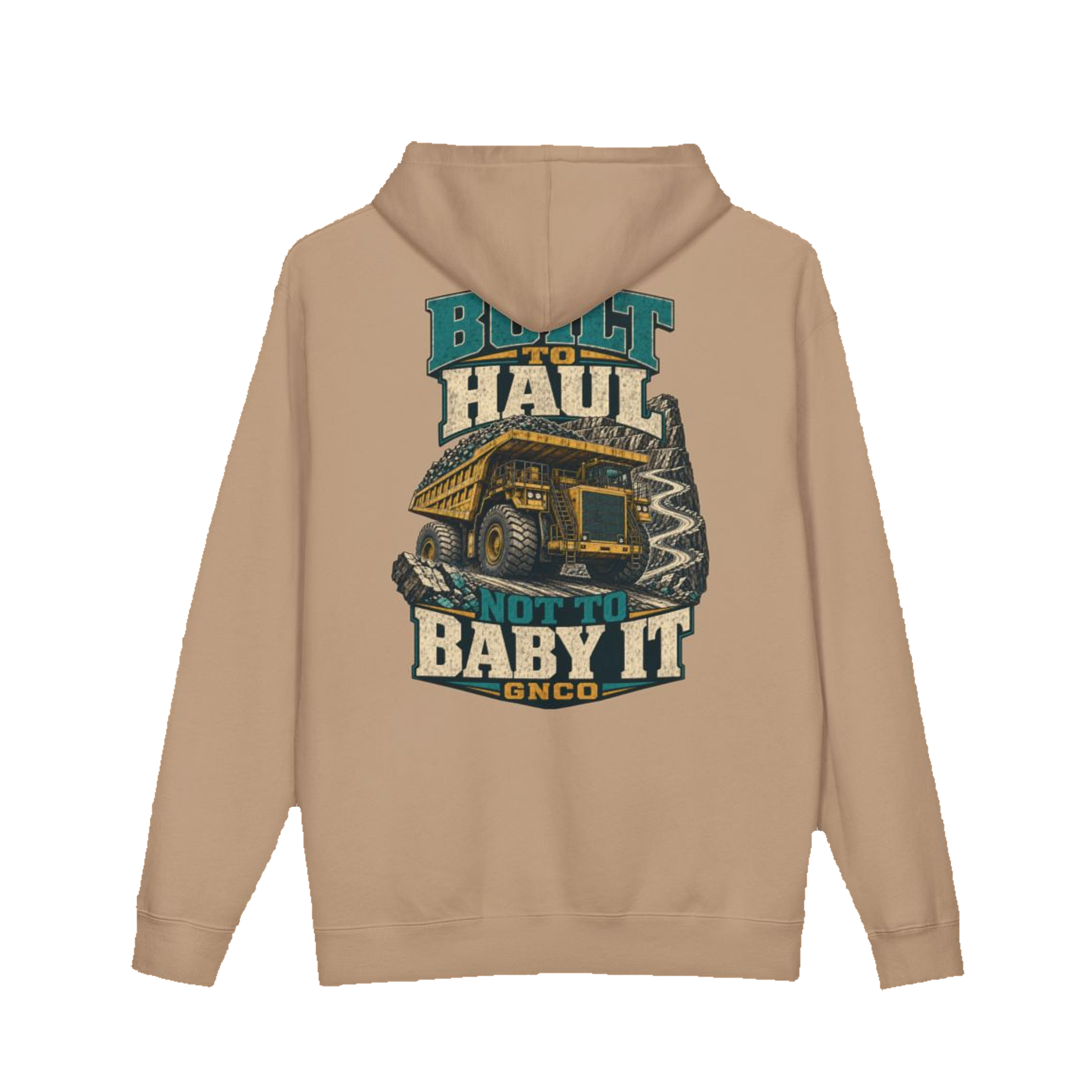 Back artwork on BUILT TO HAUL™ Mining Haul Truck Hoodie in Sandstone