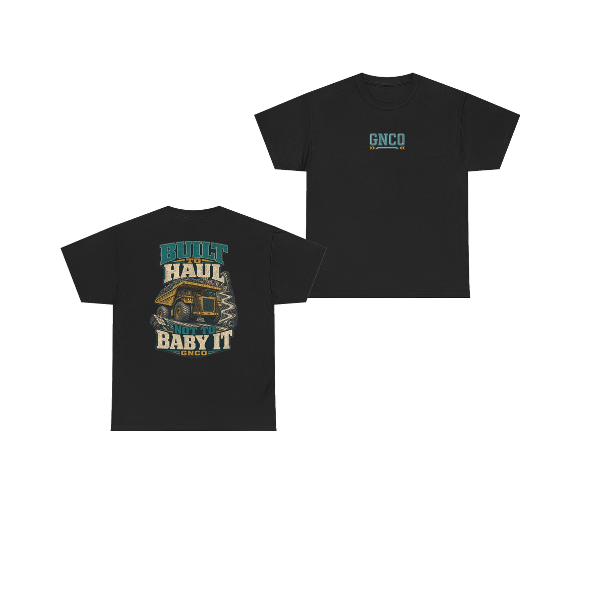Front and back views of BUILT TO HAUL Mining Haul Truck Heavy Cotton Tee in Black