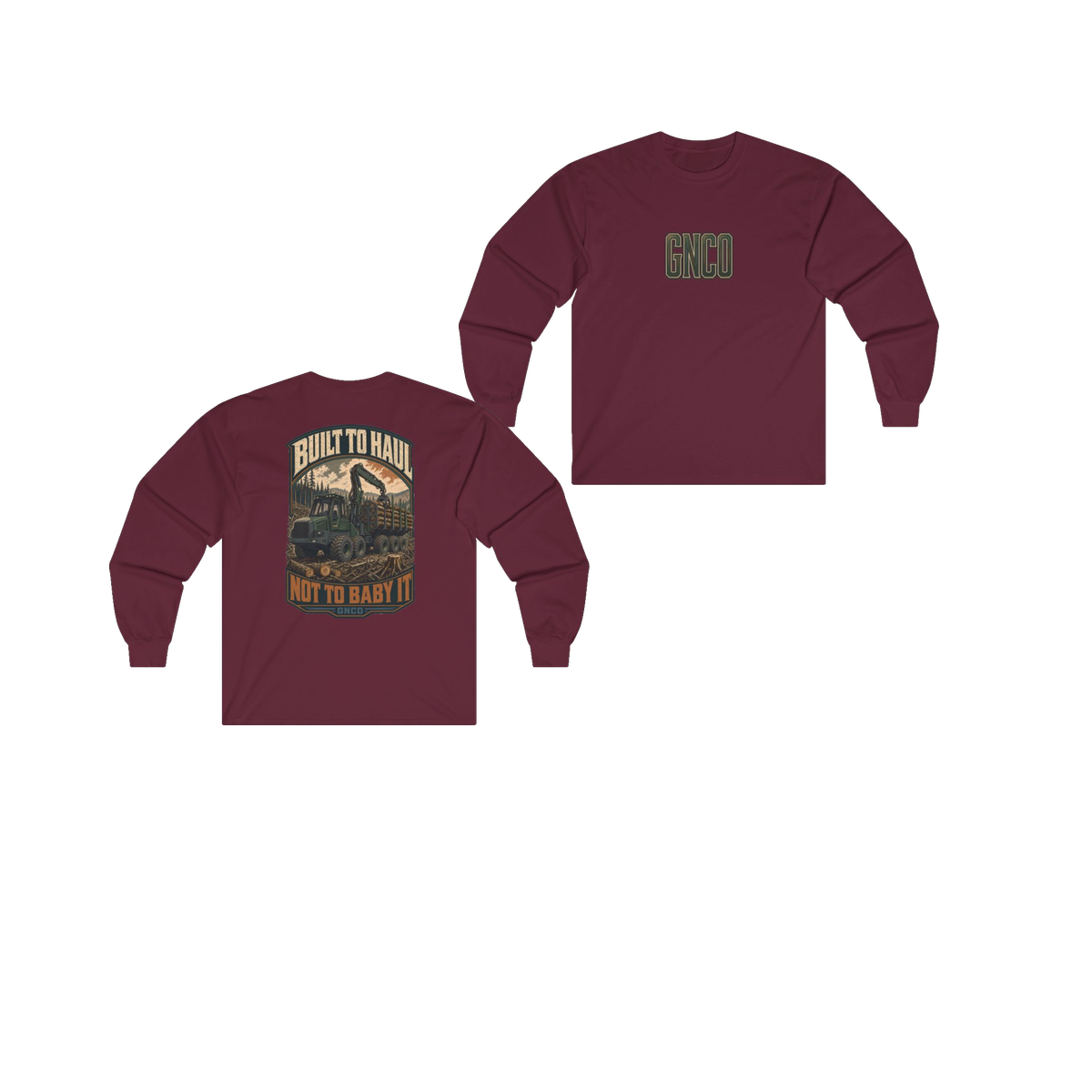 Front and back views of BUILT TO HAUL Forestry Log Forwarder Heavy Cotton Long Sleeve in Maroon