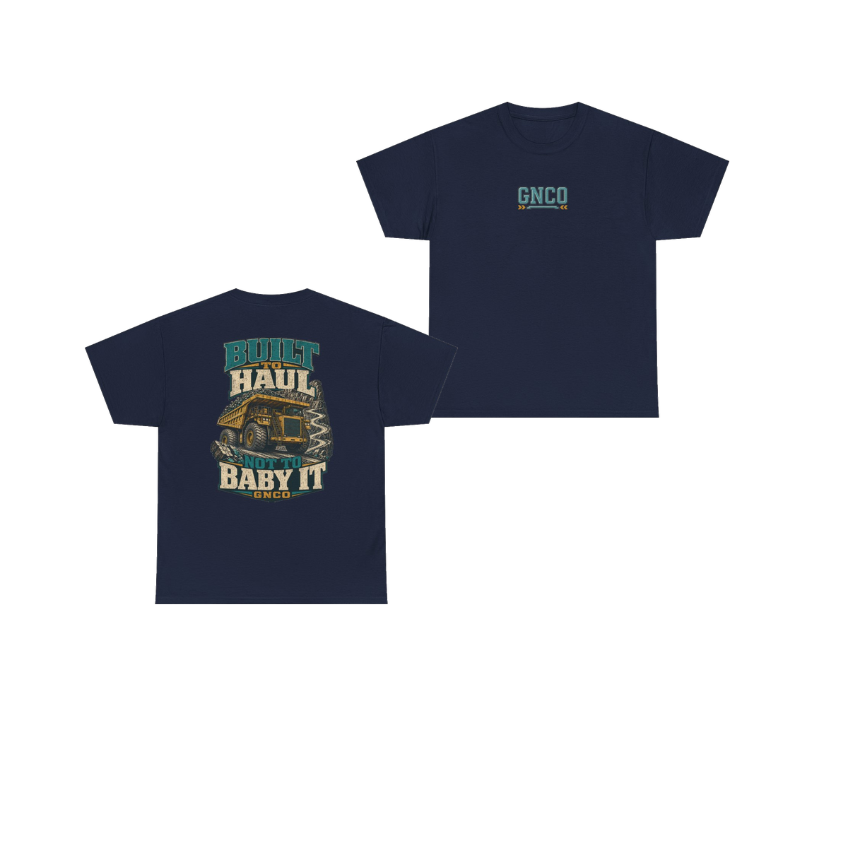 Front and back views of BUILT TO HAUL Mining Haul Truck Heavy Cotton Tee in Navy
