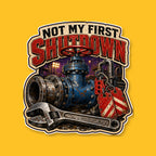 NOT MY FIRST SHUTDOWN 3-inch white-backed vinyl sticker on GNCO yellow